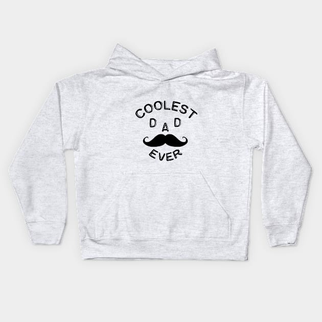 coollest DAD ever Kids Hoodie by hamadani